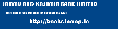 JAMMU AND KASHMIR BANK LIMITED  JAMMU AND KASHMIR DODA NAGRI   banks information 